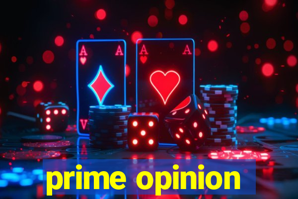 prime opinion